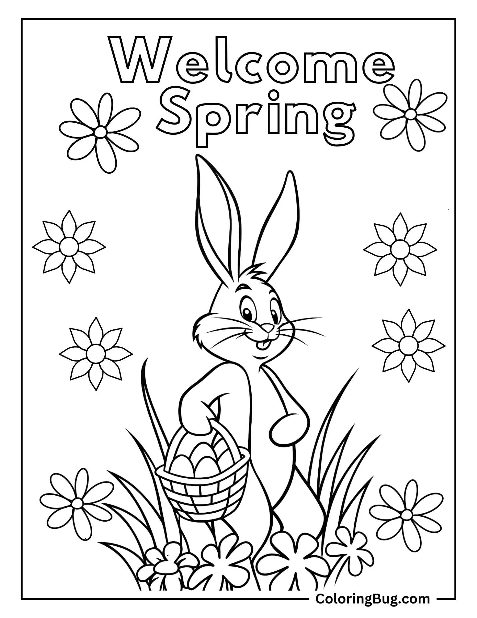 Welcome Spring With Bunny Holding Easter Eggs Surrounded By Spring Flowers Coloring Sheet