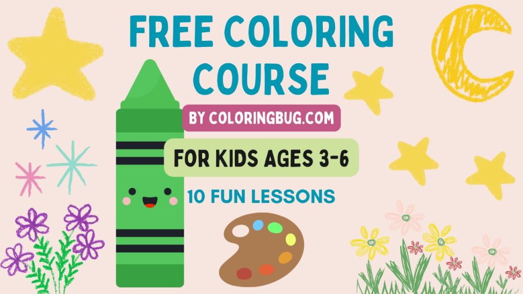 Free Coloring Course for Kids Ages 3-6 10 Fun Lessons with Printable Worksheets
