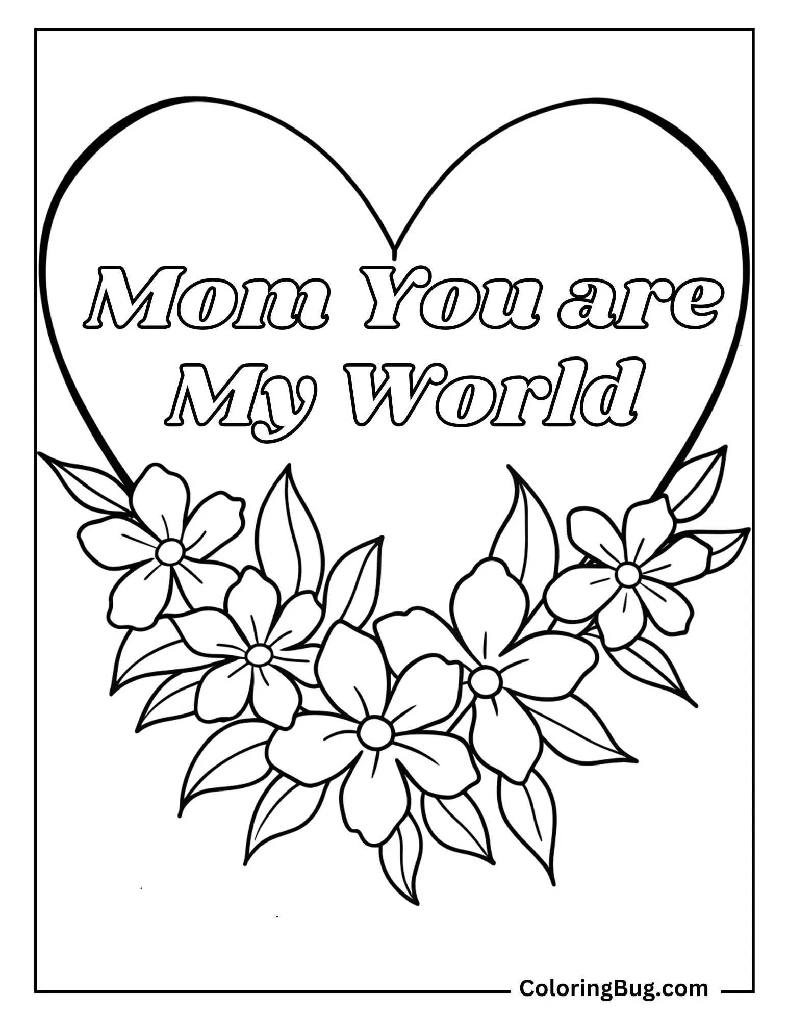 Heart With Flowers And Text Mom You Are My World Coloring sheet