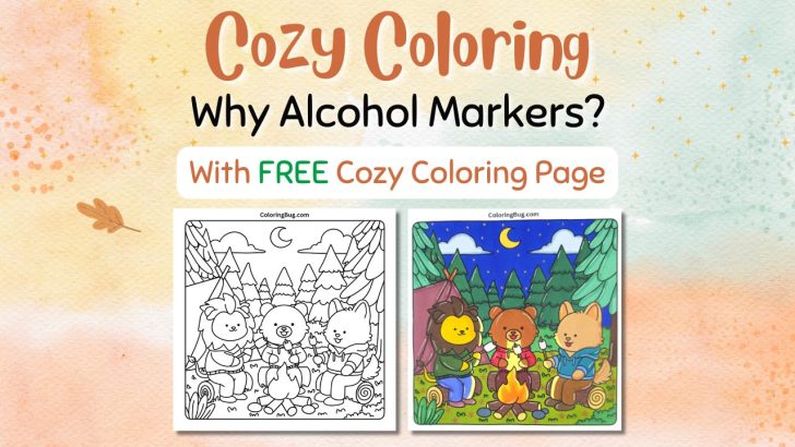 Why Alcohol Markers? Learn the Difference with Free Cozy Page