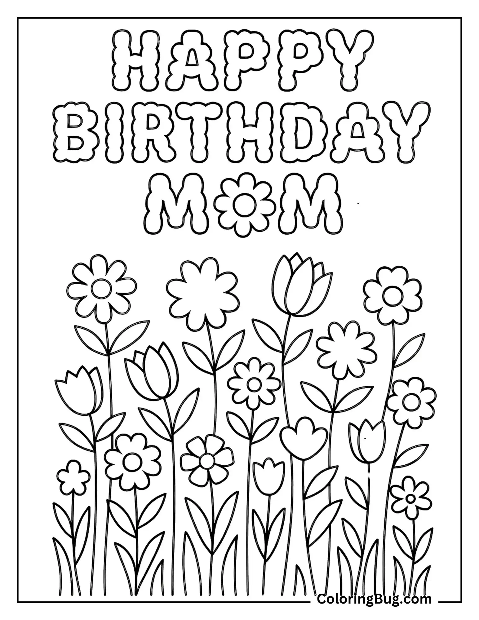 Happy Birthday Mom Over Flowers Coloring Sheet
